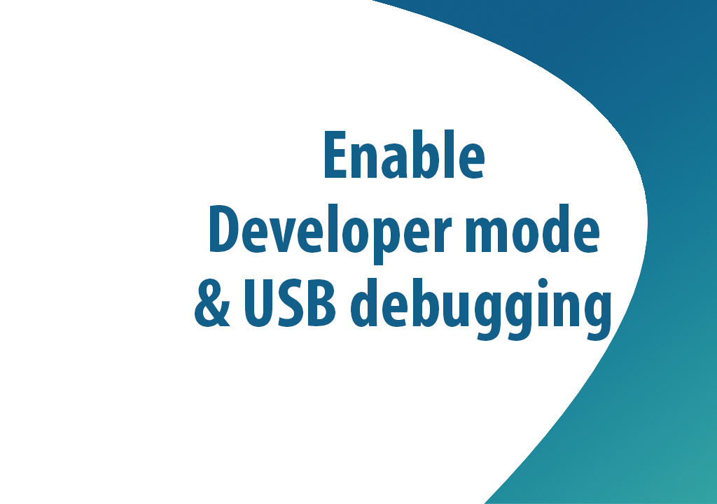 Enable Developer mode & USB debugging on LG device