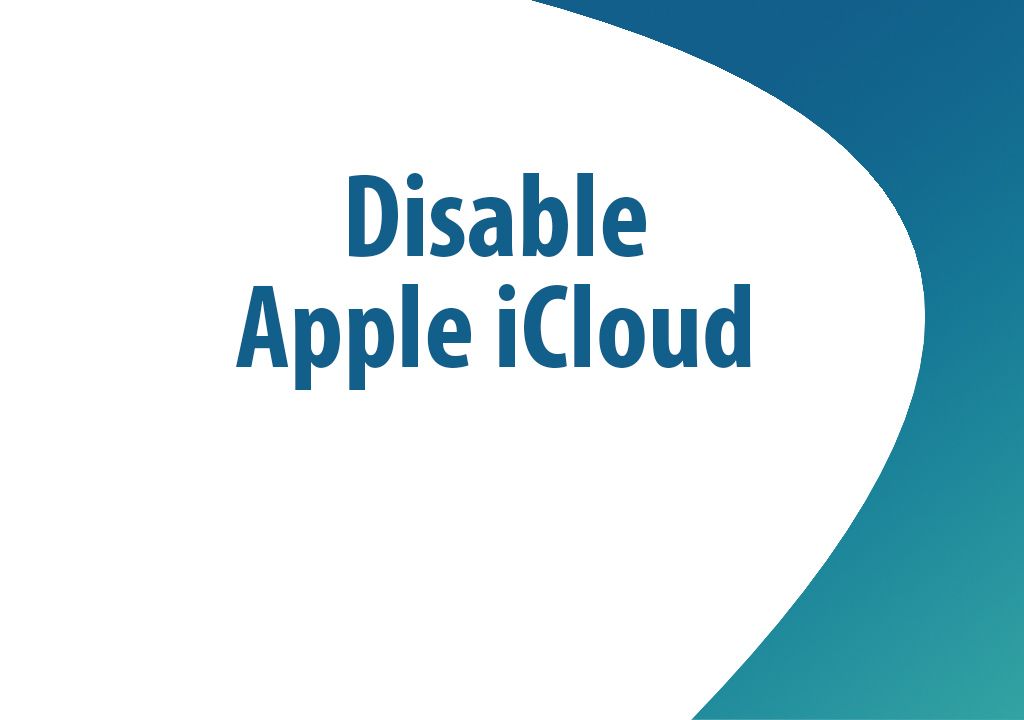 How to disable Apple iCloud?
