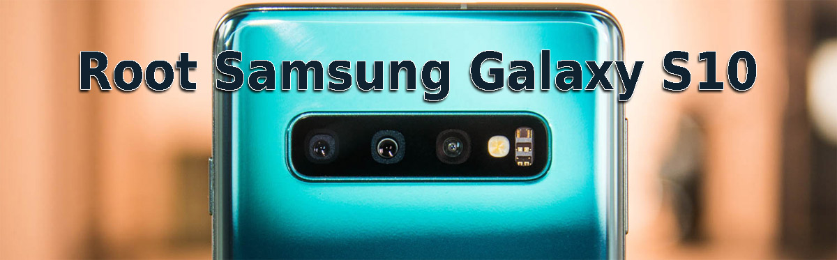 Cómo rootear el Samsung Galaxy S10?